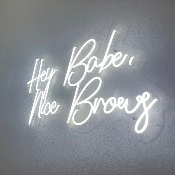 Hey Babe Nice Brow Cool White Neon, Brow Neon Signs, Salon Neon Signs, Salon Signs, Aesthetic Signs