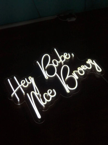 Hey Babe Nice Brows | Salon Signs - Neon Signs UK